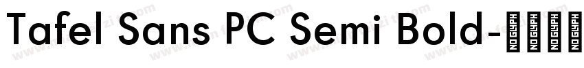 Tafel Sans PC Semi Bold字体转换